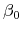  \beta _{0}