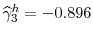  \widehat{\gamma}_{3}^{h}=-0.896