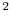  ^{2}