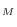 _{M}