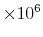 \times10^{6}