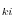 _{ki}