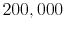  200,000