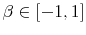  \beta\in\lbrack-1,1]