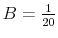  B=\frac{1}{20}