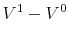  V^1 - V^0