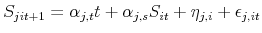 \displaystyle S_{jit+1}=\alpha _{j,t}t+\alpha _{j,s}S_{it}+\eta _{j,i}+\epsilon_{j,it}