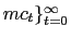 $ mc_{t}\}_{t=0}^{\infty}$