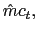 $ \hat{m}c_{t},$