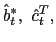 $ \hat{b}_{t}^{\ast},\ \hat {c}_{t}^{T},$