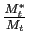 $ \frac{M^{*}_{t}}{M_{t}}$