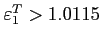 $\varepsilon^T_{1}>1.0115$