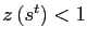 $ z\left( s^{t}\right) <1$
