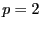 $ p=2$