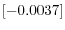 \left[ -0.0037\right] 