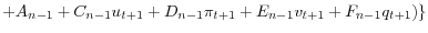 \displaystyle +A_{n-1}+C_{n-1}u_{t+1}+D_{n-1}\pi_{t+1}+E_{n-1}v_{t+1}+F_{n-1}q_{t+1})\}