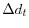 \displaystyle \Delta d_{t}