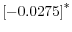 \left[ -0.0275\right] ^{\ast}