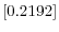  \left[0.2192\right] 