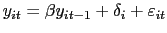  y_{it}=\beta y_{it-1}+\delta _{i}+\varepsilon _{it}