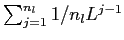  \sum_{j=1}^{n_{{l}}}1/n_{{l}}L^{j-1}
