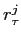  r_{\tau}^{j}