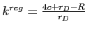  k^{reg}=\frac{4c+r_{D}-R}{r_{D}}