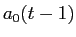 LaTex Encoded Math: \displaystyle a_{0}(t-1)