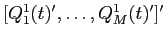  [Q^{1}_{1}(t)',\hdots, Q^{1}_{M}(t)']'