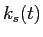  k_{s}(t)