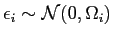  \epsilon_{i} \sim {\cal N} (0,\Omega_{i})