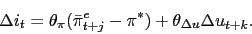 \begin{displaymath} \Delta i_t = \theta_\pi (\bar\pi^e_{t+j} - \pi^*) + \theta_{\Delta u} \Delta u_{t+k}. \end{displaymath}