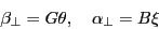 \begin{displaymath} \beta _\bot =G\theta , \quad \alpha _\bot =B\xi \end{displaymath}