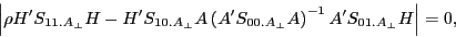 \begin{displaymath} \left\vert {\rho {H}'S_{11.A_\bot } H-{H}'S_{10.A_\bot } A\left( {{A}'S_{00.A_\bot } A} \right)^{-1}{A}'S_{01.A_\bot } H} \right\vert=0, \end{displaymath}