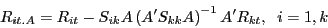 \begin{displaymath} R_{it.A} =R_{it} -S_{ik} A\left( {{A}'S_{kk} A} \right)^{-1}{A}'R_{kt} ,\;\;i=1,k \end{displaymath}