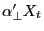 {\alpha }'_\bot X_t 