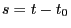 s=t-t_{0}