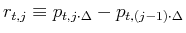 \displaystyle r_{t,j} \equiv p_{t,j\cdot \Delta}-p_{t,(j-1)\cdot \Delta}