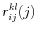 \displaystyle r_{ij}^{kl}(j)