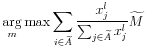 \displaystyle \underset{m}{\arg }\max \sum_{i\in \widetilde{A}}% \frac{x_{j}^{l}}{\sum_{j\in \widetilde{A}}x_{j}^{l}}\widetilde{M}