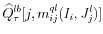  \widehat{Q}_{\tau }^{lb}[j,m_{ij}^{ql}(I_{i},J_{j}^{l})]