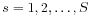  s=1,2,\ldots,S
