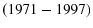  (1971-1997)
