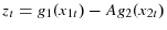  z_{t}=g_{1}(x_{1t})-Ag_{2}(x_{2t})