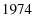  1974