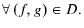  \forall\left( f,g\right) \in D.