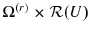  \Omega^{(r)}\times\mathcal{R}(U)