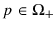  p\in\Omega_{+}