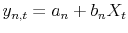 \displaystyle y_{n,t}=a_{n}+b_{n}X_{t}% 