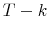  T-k